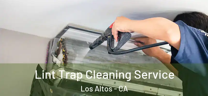  Lint Trap Cleaning Service Los Altos - CA